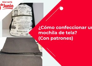 Cómo confeccionar una mochila de tela Blog