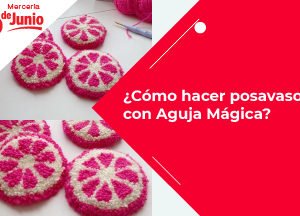Cómo hacer posavasos con Aguja MágicaBlog