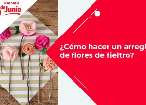 Cómo hacer un arreglo de flores de fieltroBlog