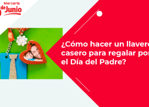 Cómo hacer un llavero casero para regalar por el Día del PadreBlog