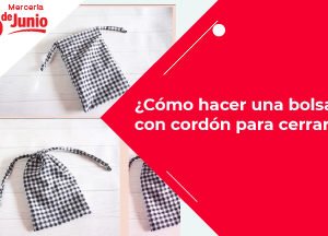 Cómo hacer una bolsa con cordón para cerrarBlog